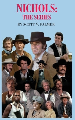 Nichols: The Series by Palmer, Scott V.