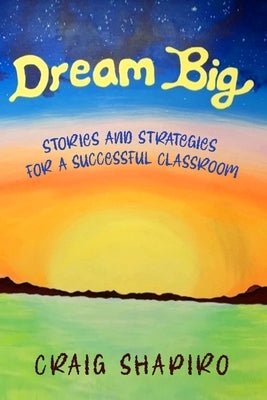 Dream Big by Shapiro, Craig