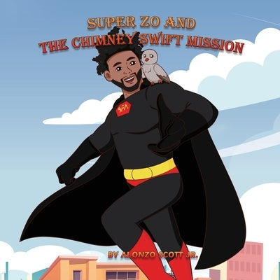 Super Zo and The Chimney Swift Mission by Halverson, Kristen