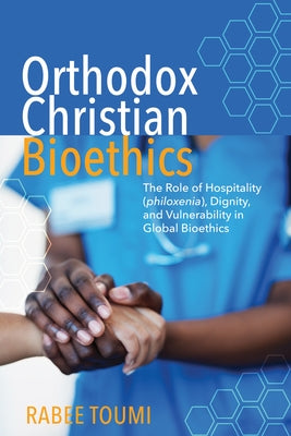 Orthodox Christian Bioethics Paperback Pickwick Publications