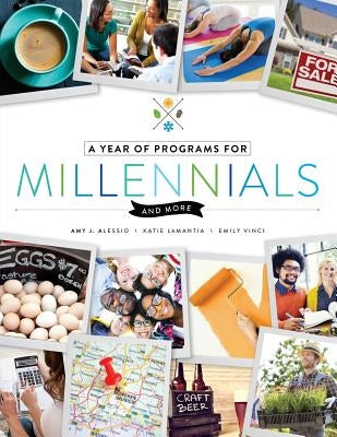Year of Programs for Millennials and More Paperback ALA Editions