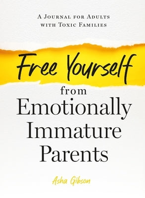 Free Yourself from Emotionally Immature Parents Paperback St. Martins Press-3PL