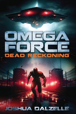 Omega Force: Dead Reckoning Paperback Independently Published