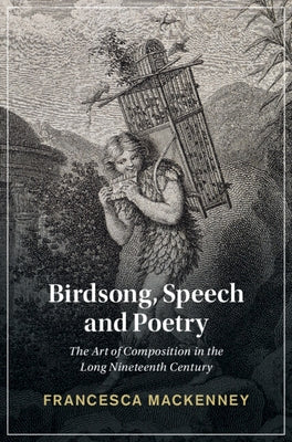 Birdsong, Speech and Poetry by Mackenney, Francesca