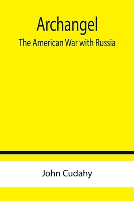 Archangel: The American War with Russia Paperback Alpha Edition