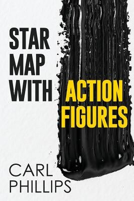 Star Map with Action Figures Paperback Sibling Rivalry Press, LLC