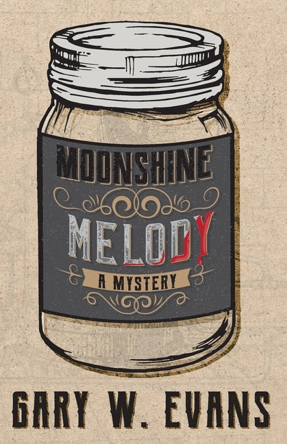 Moonshine Melody Paperback Gwe Literary, LLC
