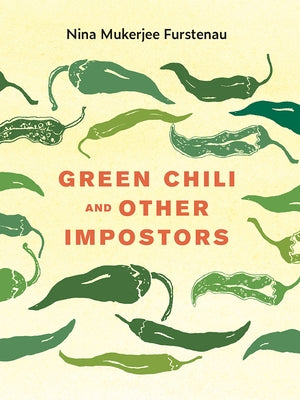 Green Chili and Other Impostors University of Iowa Press