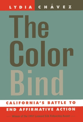 The Color Bind: California's Battle to End Affirmative Action Paperback University of California Press
