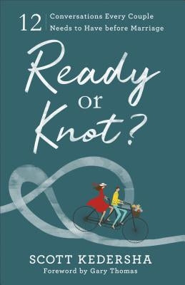Paperback book titled "Ready or Knot?: 12 Conversations Every Couple Needs to Have Before Marriage" by Baker Books, featuring a cover design.