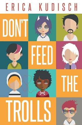 Don't Feed the Trolls by Kudisch, Erica