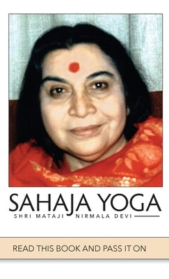 Sahaja Yoga by Nirmala Devi, Shri Mataji