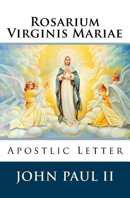 Rosarium Virginis Mariae Paperback Createspace Independent Publishing Platform