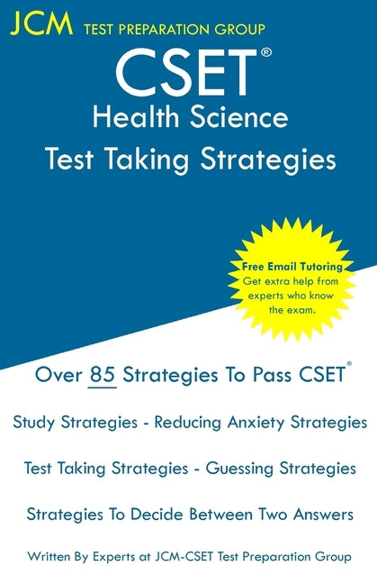 CSET Health Science - Test Taking Strategies: CSET 178, CSET 179, and CSET 180 - Free Online Tutoring - New 2020 Edition - The latest strategies to pa by Test Preparation Group, Jcm-Cset