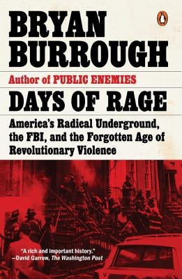 Days of Rage: America's Radical Underground, the Fbi, and the Forgotten Age of Revolutionary Violence Paperback Penguin Books