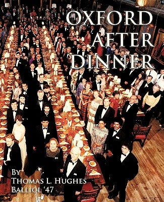 Oxford After Dinner by Hughes, Thomas L.