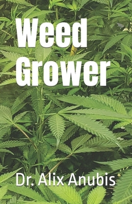 Weed Grower Paperback Prepgroup, LLC