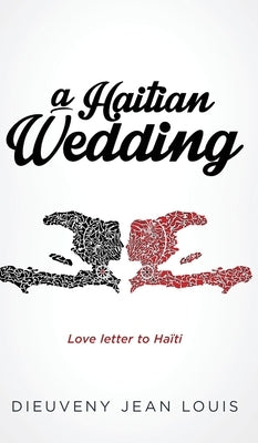 A Haitian Wedding by Jean Louis, Dieuveny