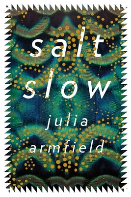 Salt Slow Paperback Flatiron Books
