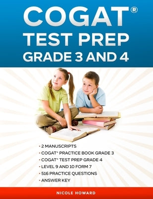 Cogat(r) Test Prep Grade 3 and 4: 2 Manuscripts, CogAT(R) Practice Book Grade 3, CogAT(R) Test Prep Grade 4, Level 9 and 10, Form 7, 516 Practice Ques by Floyd, Albert