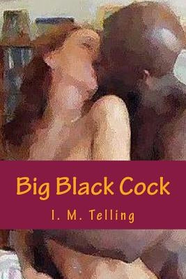 Big Black Cock by Telling, I. M.