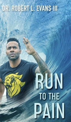 Run to the Pain by L. Evans, Robert, III