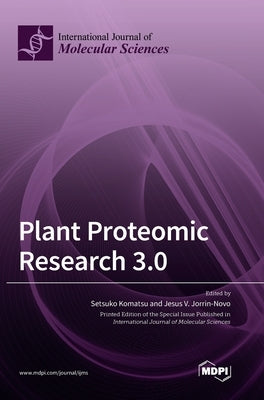 Plant Proteomic Research 3.0 by Komatsu, Setsuko