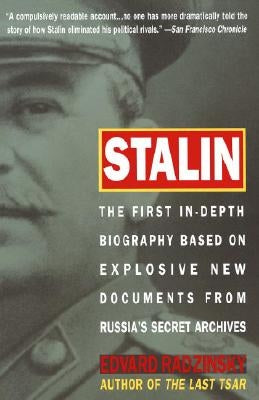 Stalin: The First In-Depth Biography Based on Explosive New Documents from Russia's Secret Archives Paperback Anchor Books