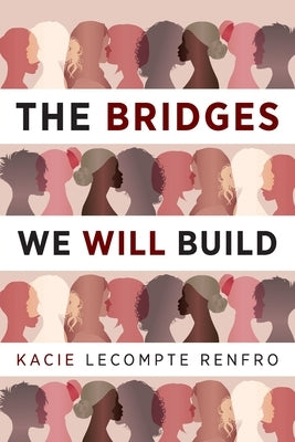 The Bridges We Will Build Paperback Modern History Press