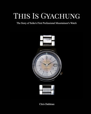 This Is Gyachung by Dahlman, Chris