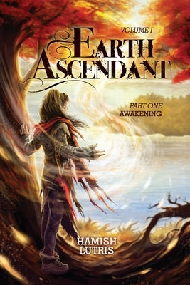 Earth Ascendant: Part One: Awakening Paperback MindStir Media