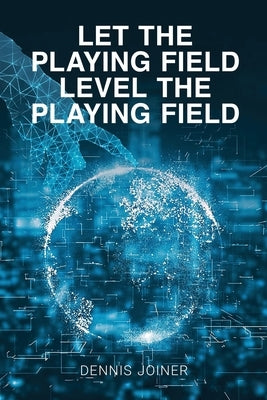 Let the Playing Field Level the Playing Field Paperback Readersmagnet LLC