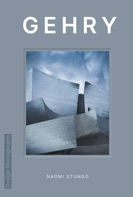 Design Monograph: Gehry by Stungo, Naomi