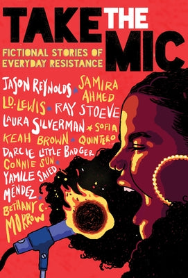 Take the Mic: Fictional Stories of Everyday Resistance by Reynolds, Jason