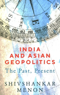 India and Asian Geopolitics: The Past, Present Paperback Brookings Institution Press