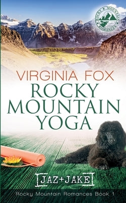 Rocky Mountain Yoga (Rocky Mountain Romances, Book 1) Paperback Dragonbooks