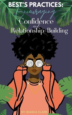 Best's Practices: Encouraging Confidence and Relationship-Building Paperback Poshb Publishing