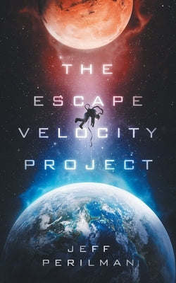 The Escape Velocity Project Paperback Jeff Perilman