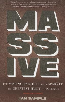 Massive: The Missing Particle That Sparked the Greatest Hunt in Science Paperback Basic Books