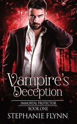 Vampire's Deception: A Steamy Paranormal Urban Fantasy Romance by Flynn, Stephanie