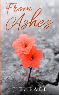 From Ashes Paperback J Publishing