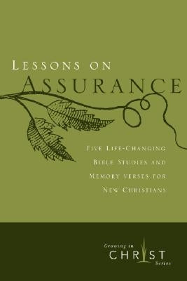 Lessons on Assurance: Five Life-Changing Bible Studies and Memory Verses for New Christians Paperback NavPress Publishing Group