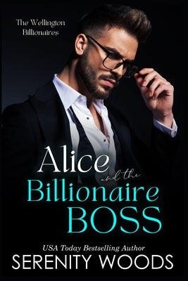 Alice and the Billionaire Boss: The Wellington Billionaires Paperback Independently Published