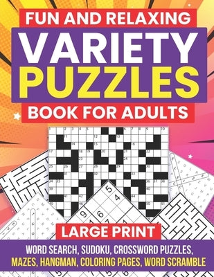 Fun and Relaxing Variety Puzzles Book for Adults Paperback Independently Published