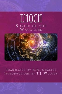 Enoch: Scribe of the Watchers Paperback Createspace Independent Publishing Platform
