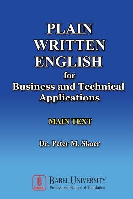 Plain Written English for Business and Technical Applications MAIN TEXT Paperback Babel Corporation