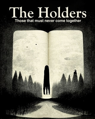 The Holders - Those that must never come together by Holders, The