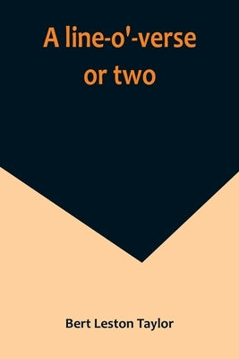 A line-o'-verse or two Paperback Alpha Edition