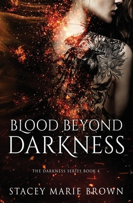 Blood Beyond Darkness by Brown, Stacey Marie