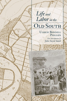 Life and Labor in the Old South Paperback University of South Carolina Press